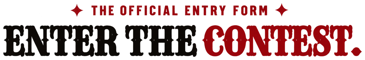 THE OFFICIAL ENTRY FORM · ENTER THE CONTEST.